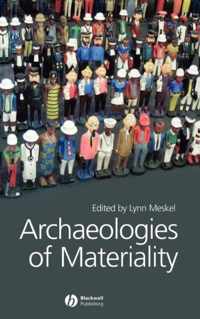 Archaeologies of Materiality