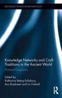 Knowledge Networks and Craft Traditions in the Ancient World