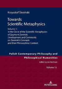 Towards Scientific Metaphysics, Volume 1