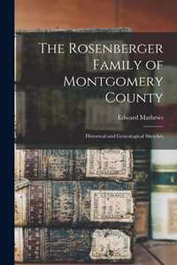 The Rosenberger Family of Montgomery County