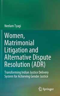 Women Matrimonial Litigation and Alternative Dispute Resolution ADR