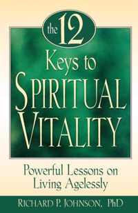 The 12 Keys to Spiritual Vitality