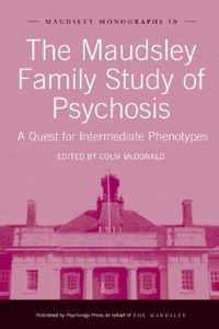 The Maudsley Family Study of Psychosis