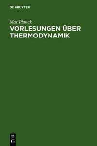 Vorlesungen UEber Thermodynamik