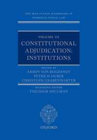 The Max Planck Handbooks in European Public Law: Volume III: Constitutional Adjudication