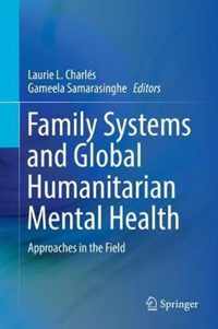 Family Systems and Global Humanitarian Mental Health