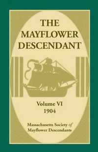 The Mayflower Descendant, Volume 6, 1904