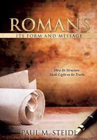 Romans - Its Form and Message