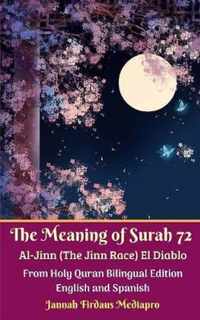 The Meaning of Surah 72 Al-Jinn (The Jinn Race) El Diablo From Holy Quran Bilingual Edition English and Spanish