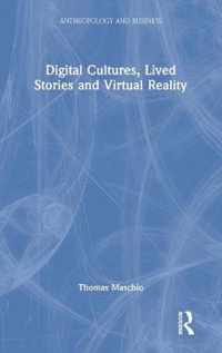 Digital Cultures, Lived Stories and Virtual Reality