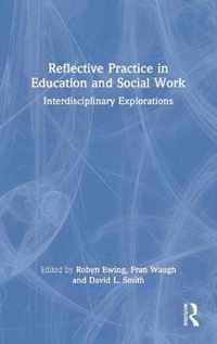 Reflective Practice in Education and Social Work: Interdisciplinary Explorations