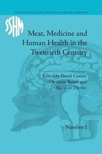 Meat, Medicine and Human Health in the Twentieth Century