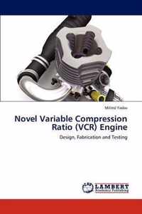 Novel Variable Compression Ratio (VCR) Engine