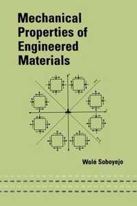 Mechanical Properties of Engineered Materials