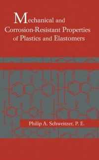 Mechanical and Corrosion-Resistant Properties of Plastics and Elastomers