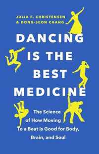 Dancing Is the Best Medicine