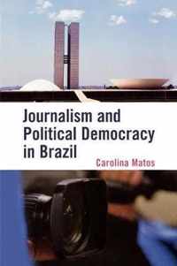 Journalism and Political Democracy in Brazil