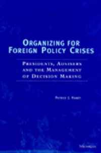 Organizing for Foreign Policy Crises