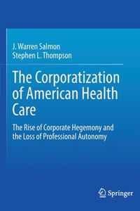 The Corporatization of American Health Care