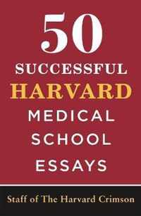 50 Successful Harvard Medical School Essays