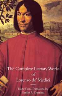 The Complete Literary Works of Lorenzo de' Medici, The Magnificent