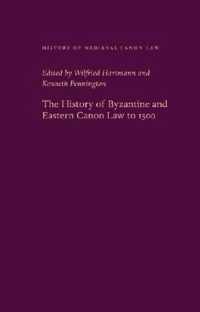 The History of Byzantine and Eastern Canon Law to 1500