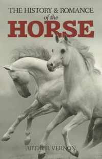 The History and Romance of the Horse