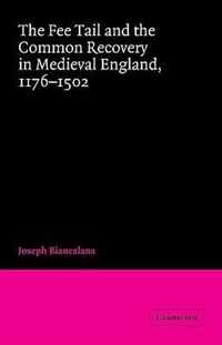 The Fee Tail and the Common Recovery in Medieval England