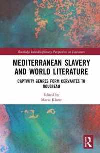 Mediterranean Slavery and World Literature