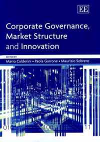 Corporate Governance, Market Structure and Innovation