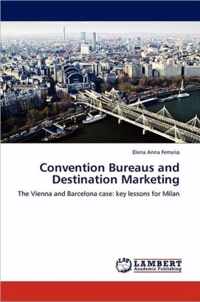 Convention Bureaus and Destination Marketing