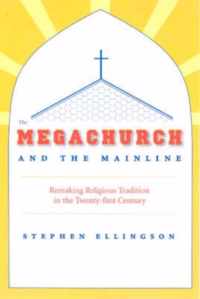 The Megachurch and the Mainline