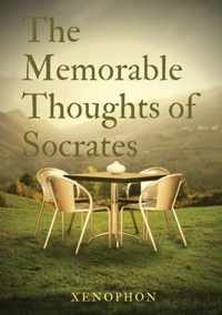 The Memorable Thoughts of Socrates