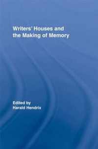 Writers' Houses and the Making of Memory