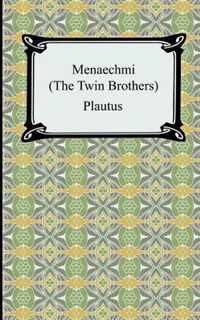 Menaechmi; Or, The Twin-Brothers