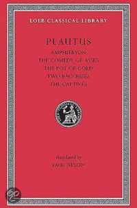 Amphitryon the Comedy of Asses the Pot of Gold The Two Bacchises L060 V 1 (Trans. Nixon) (Latin)