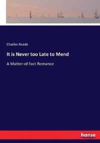 It is Never too Late to Mend