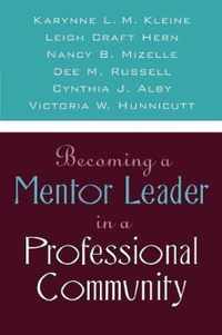 Becoming a Mentor Leader in a Professional Community