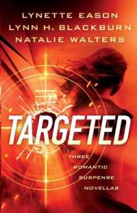 Targeted - Three Romantic Suspense Novellas