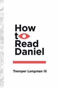 How to Read Daniel How To Read Series