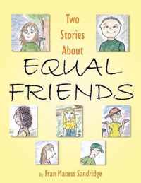 Two Stories about Equal Friends