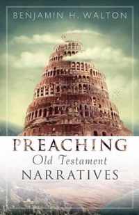 Preaching Old Testament Narratives