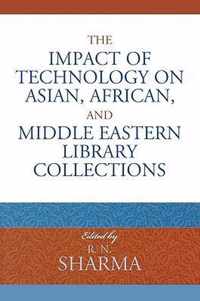 The Impact of Technology on Asian, African, and Middle Eastern Library Collections