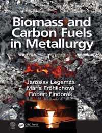 Biomass and Carbon Fuels in Metallurgy