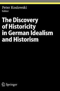 The Discovery of Historicity in German Idealism and Historism