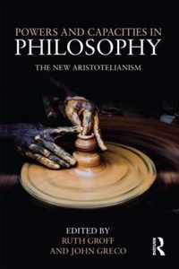 Powers and Capacities in Philosophy