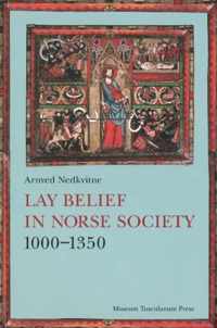 Lay Belief in Norse Society 1000-1350