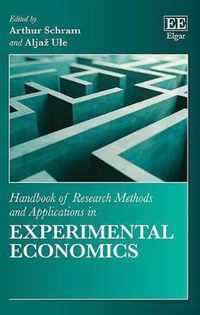 Handbook of Research Methods and Applications in Experimental Economics