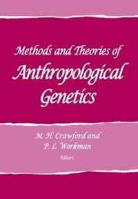 Methods and Theories of Anthropological Genetics