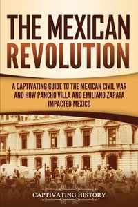 The Mexican Revolution